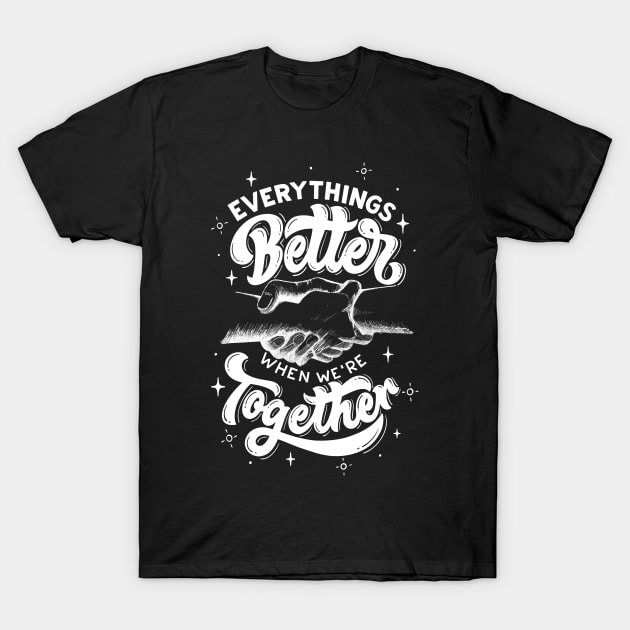 Together We Thrive: Embracing Unity T-Shirt by neverland-gifts